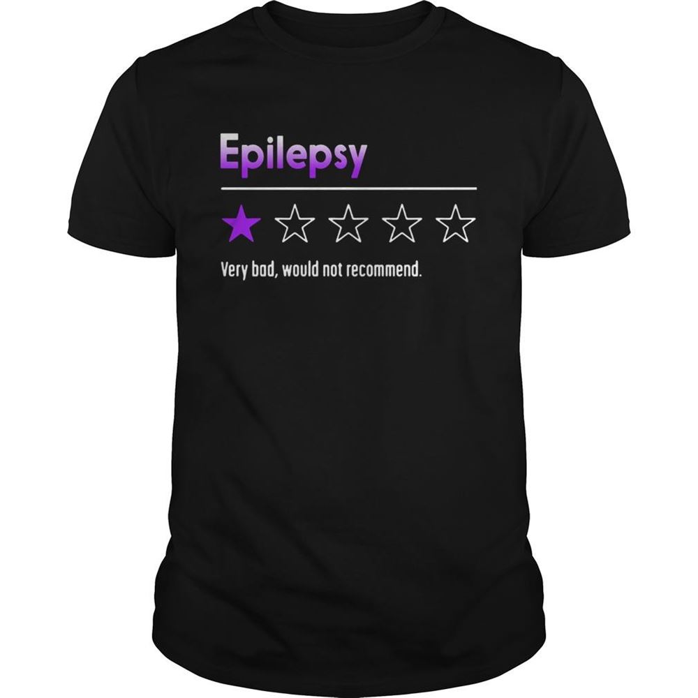 Promotions Epilepsy Very Bad Would Not Recommend Shirt 