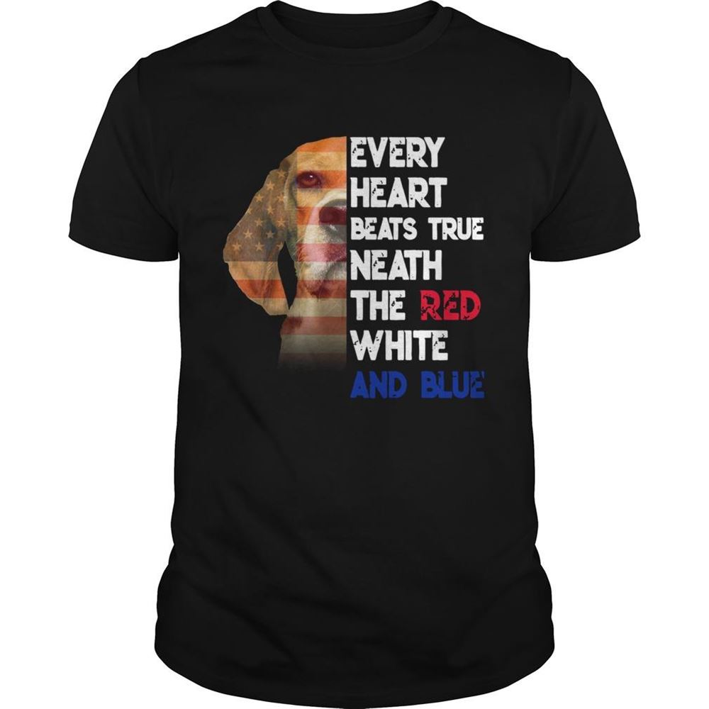 Best Every Heart Beats True Neath The Red White And Blue Shirt 