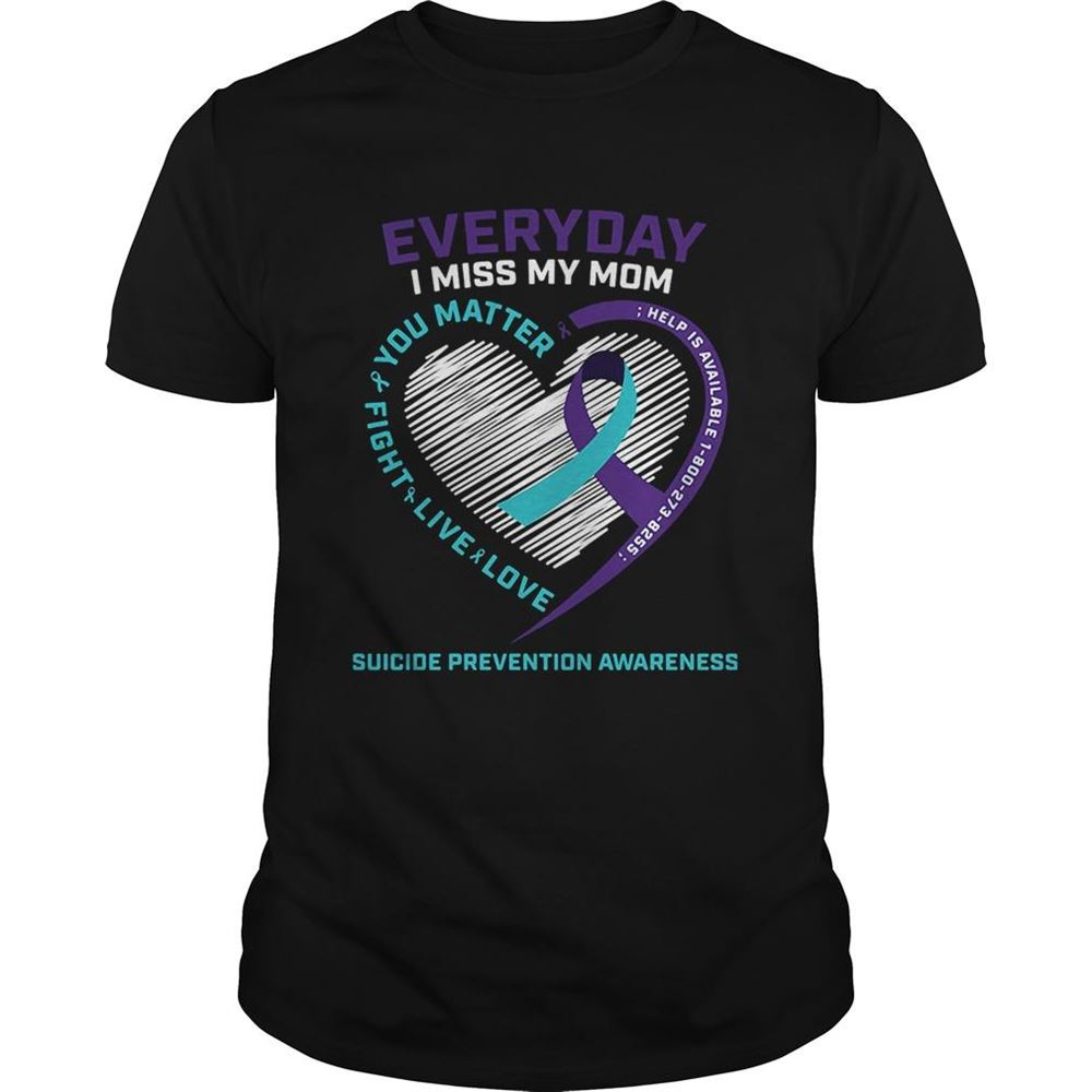 Promotions Everyday I Miss Mom You Matter Fight Live Love Help Is Available Cancer Awareness Hearts Shirt 