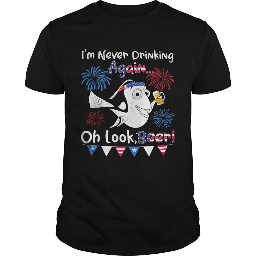 Special Fish Im Never Drinking Again Oh Look Beer Firework American Flag Independence Day Shirt 