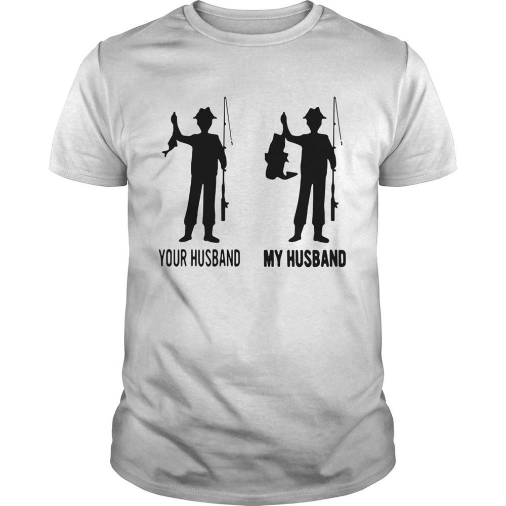 Best Fishing Your Husband My Husband Shirt 
