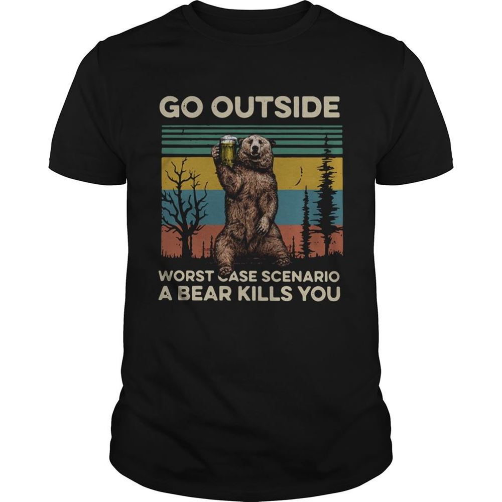 Special Go Outside Worst Case Scenario A Bear Kills You Vintage Shirt 