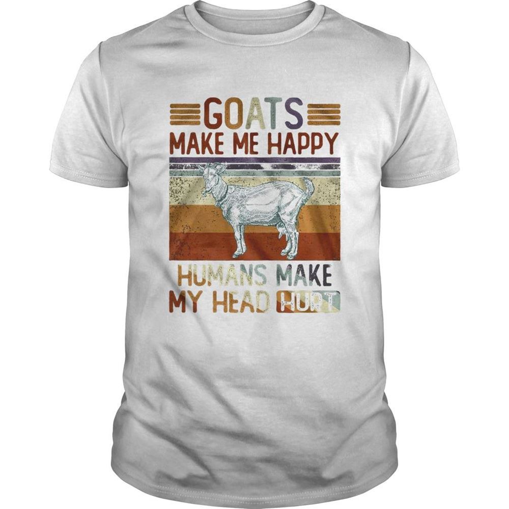 Happy Goats Make Me Happy Humans Make My Head Hurt Goat Vintage Retro Shirt 