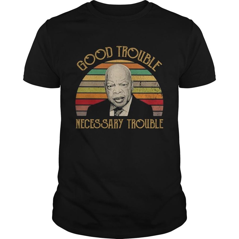 Special Good Trouble Necessary Trouble Vintage Retro Shirt 