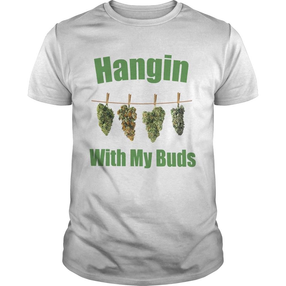 Special Hangin With My Buds Shirt 