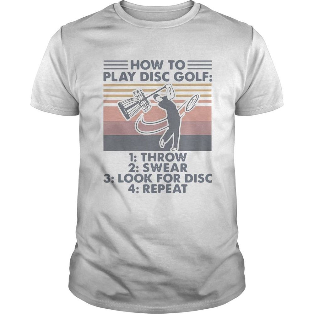 Happy How To Play Disc Golf Throw Swear Look For Disc Repeat Vintage Shirt 