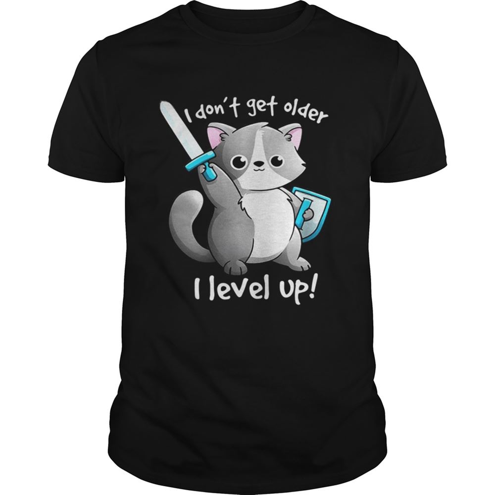 Promotions I Dont Get Older I Level Up Shirt 