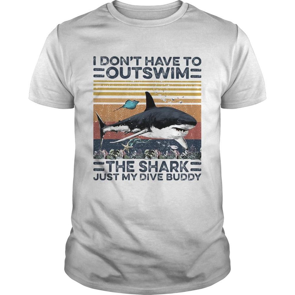 Special I Dont Have To Outswim The Shark Just My Dive Buddy Vintage Retro Shirt 