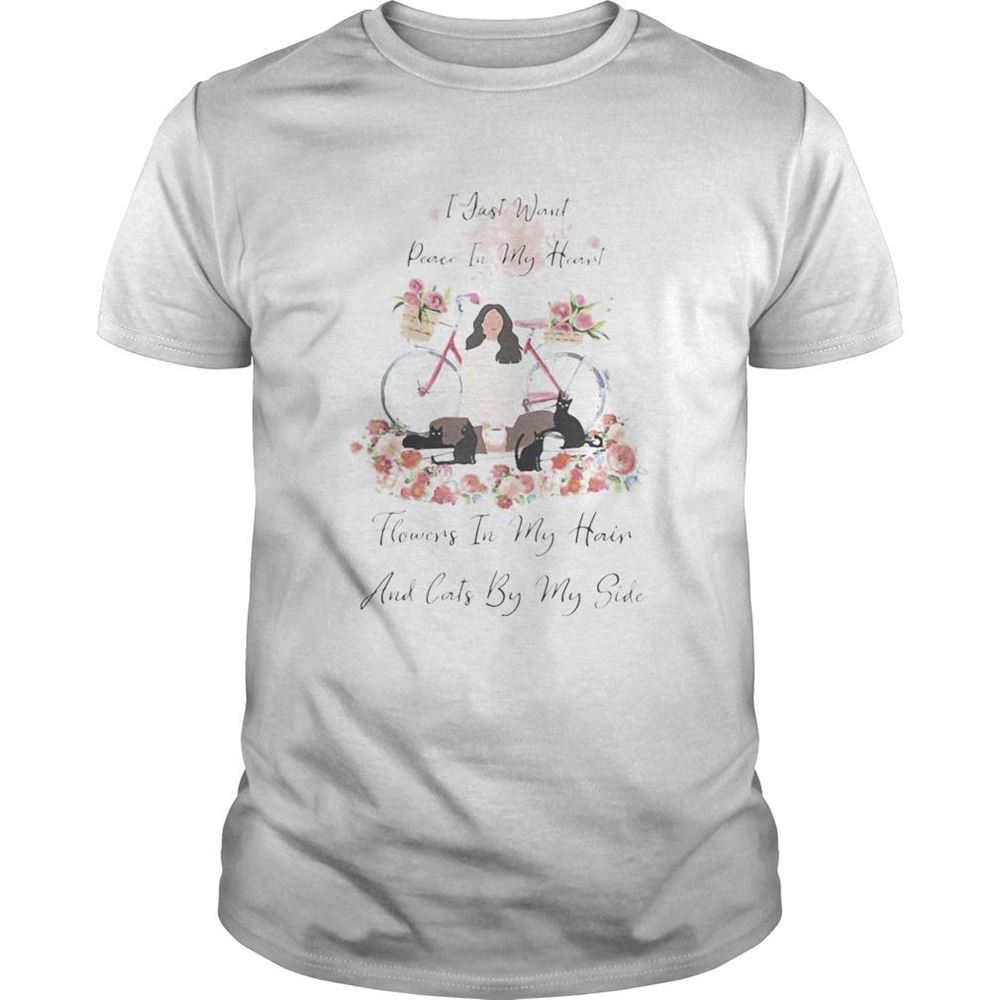 Awesome I Just Want Peace In My Heart Flowers In My Hair And Cats By My Side Bike Flower Girl Shirt 