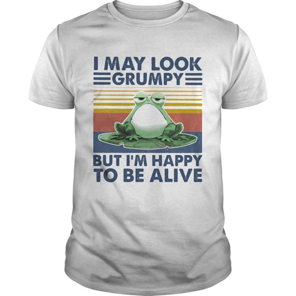 Gifts I May Look Grumpy But Im Happy To Be Alive Frog Vintage Retro Shirt 