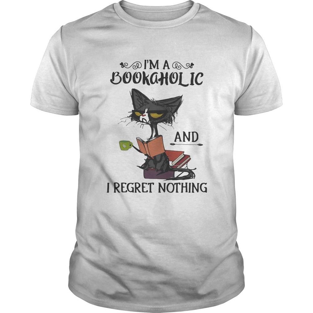 Happy Im A Bookaholic And I Regret Nothing Black Cat Shirt 