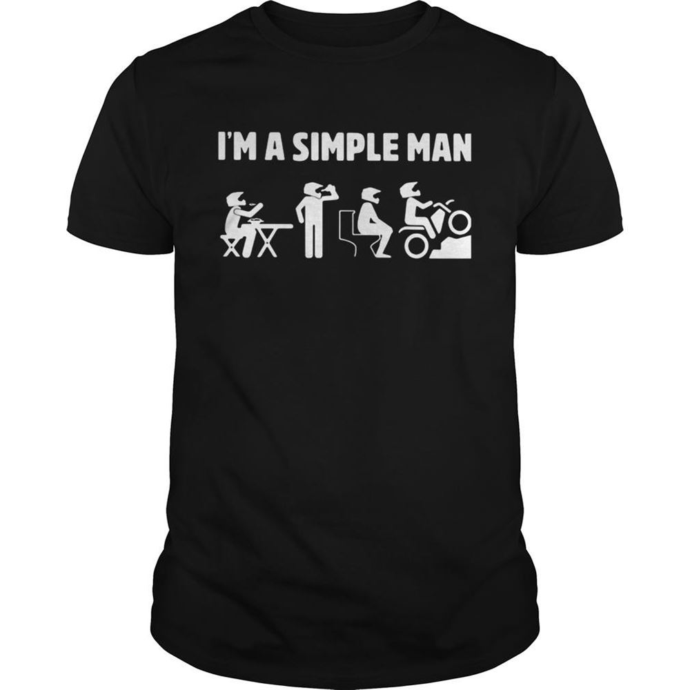Attractive Im A Simple Man Eat Drink Toilet Motor Shirt 