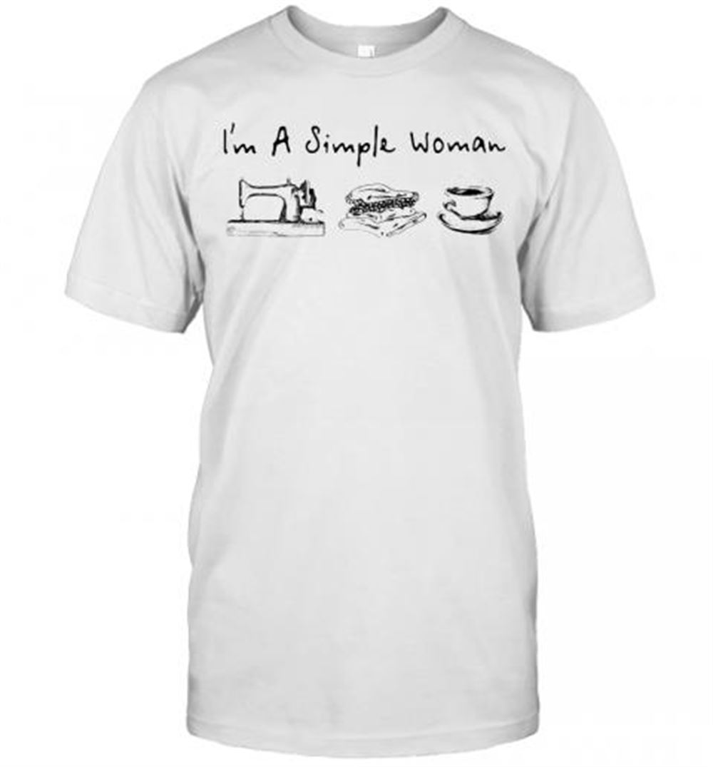 Limited Editon I'm A Simple Woman Sewing Machine Coffee T-shirt 
