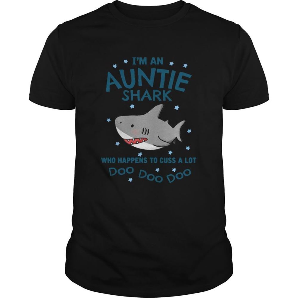 Happy Im An Auntie Shark Who Happens To Cuss A Lot Doo Doo Doo Shirt 