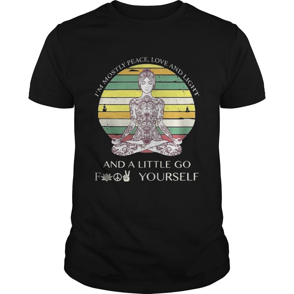 Attractive Im Mostly Peace Love And Light A Little Go Fuck Yourself Ladies Yoga Shirt 