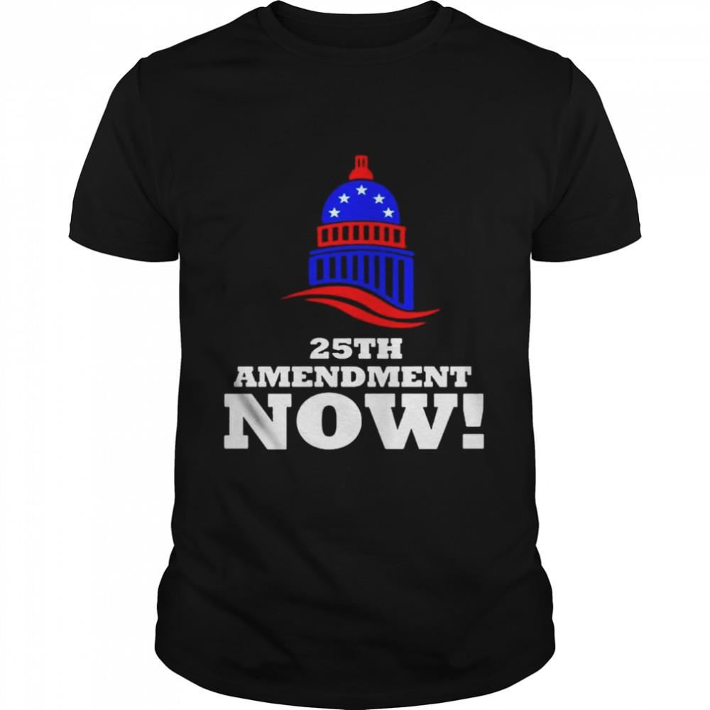 Happy 25th Amendment Now Remove Trump From Office 2021 Shirt 