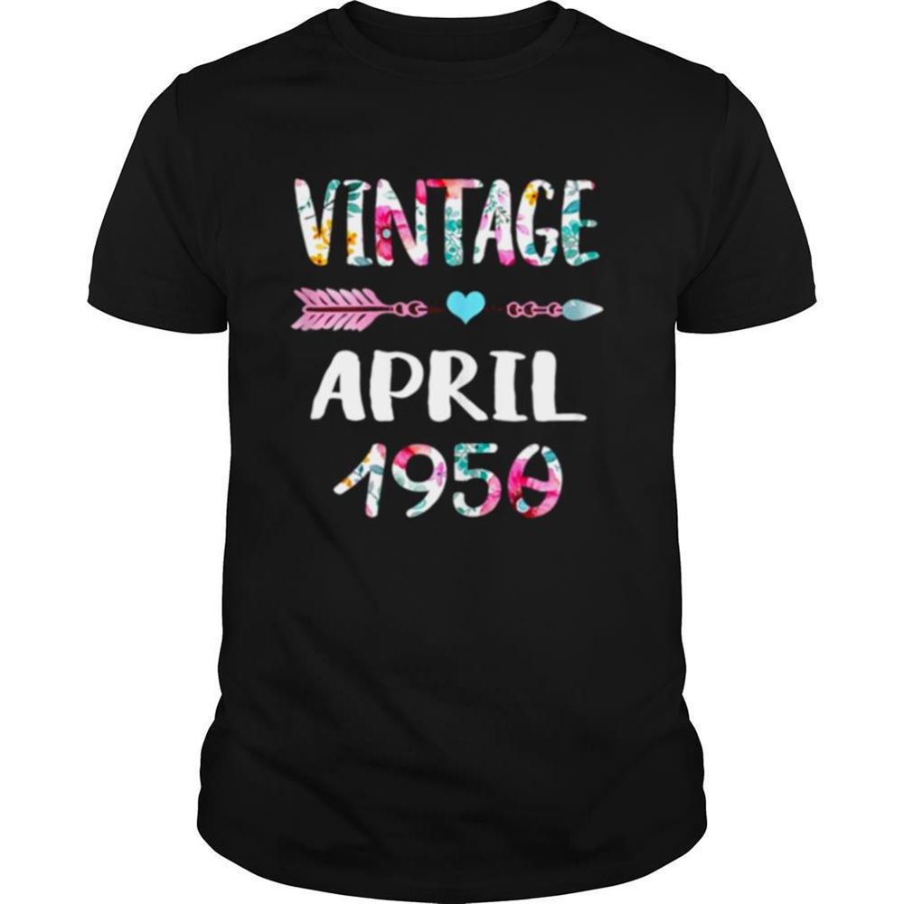 Limited Editon April Girls 1950 71st Birthday 71 Year Vintage Since 1950 Shirt 