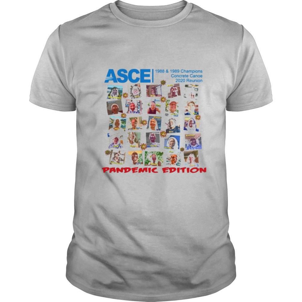 Limited Editon Asce 2020 Concrete Canoe Champions Reunion Pandemic Edition Shirt 