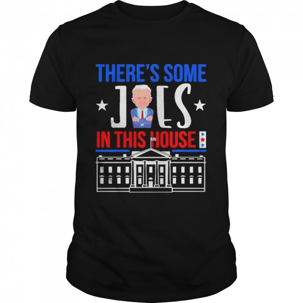 Special Biden Harris There Is Joe In The White House Biden Harris Inauguration Day 2021 Shirt 