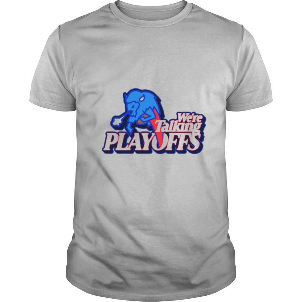 Best Buffalo Were Talking Playoffs Shirt 