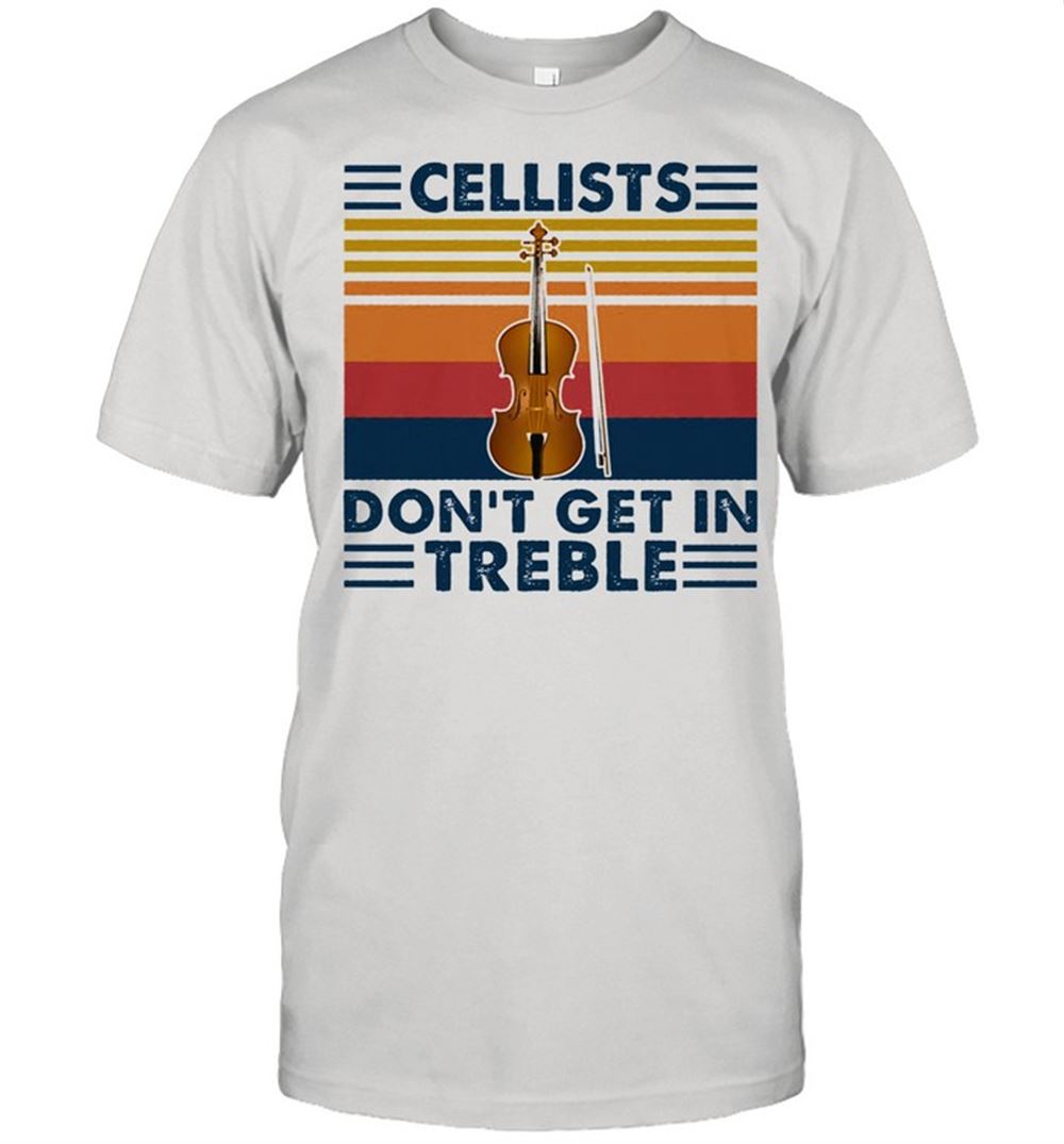 Interesting Cellists Dont Get In Trouble Vintage Shirt 