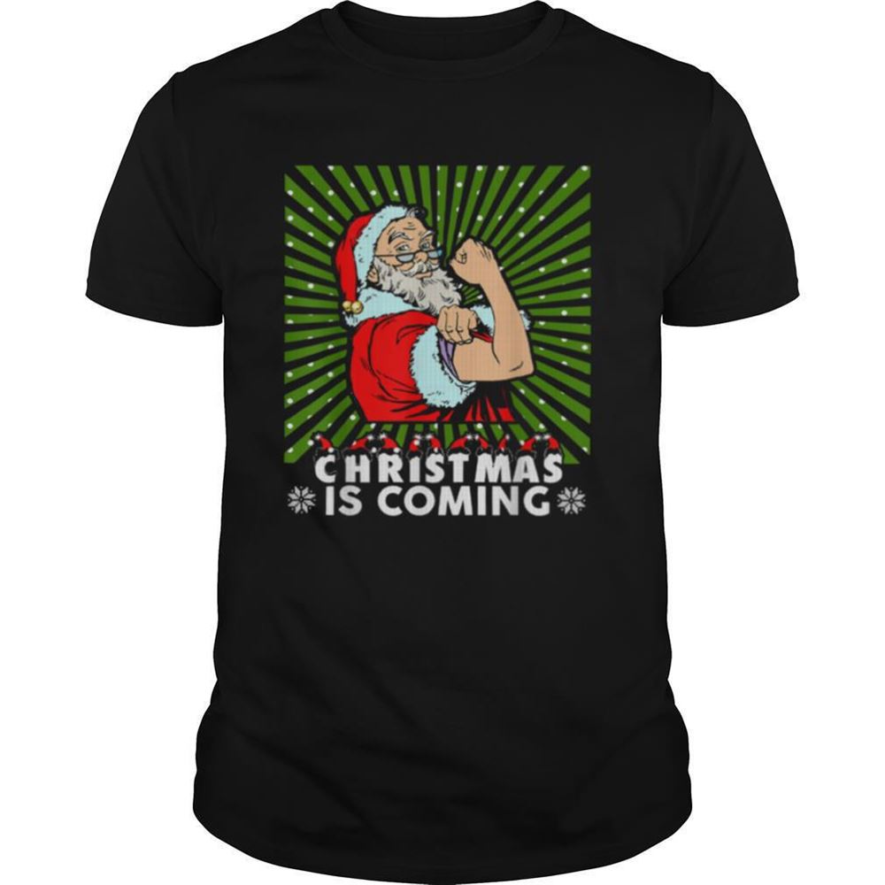 Amazing Christmas Is Coming Santa Claus Arm Flex Shirt 