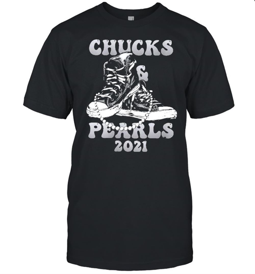 Amazing Chucks And Pearls Kamala Harris Shirt 