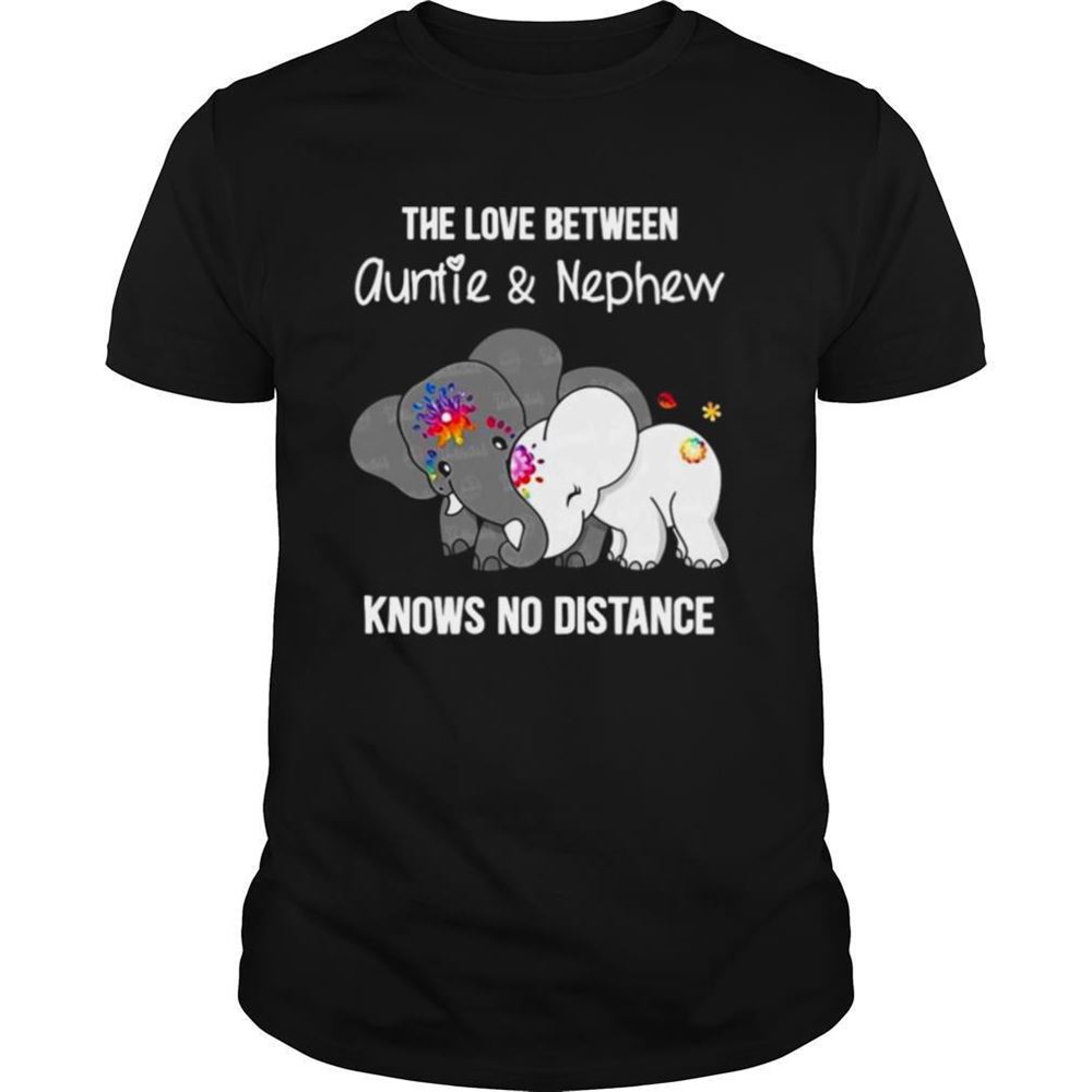 Promotions Elephant The Love Between Auntie And Nephew Knows No Distance Shirt 