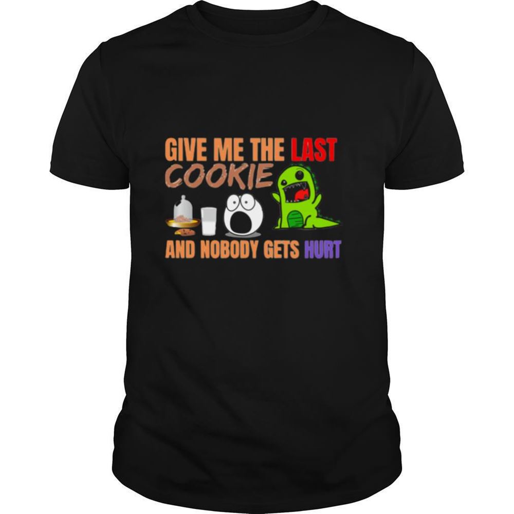 Special Give Me The Last Cookies And Nobody Gets Hurt Christmas Shirt 