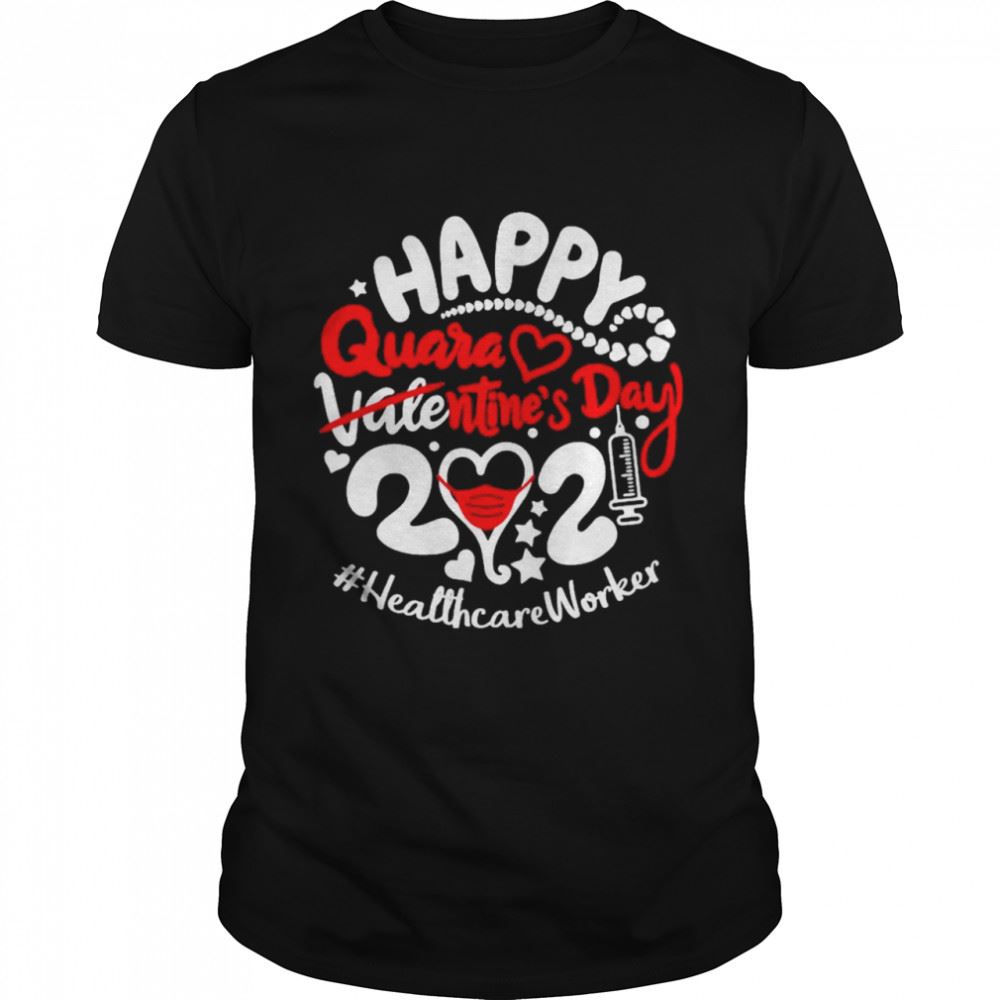 Promotions Happy Quarantined Valentines Day 2021 Healthcare Worker Shirt 