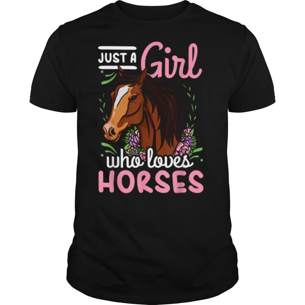 Attractive Horse Just A Girl Who Loves Horses Riding Show Jumping Shirt 