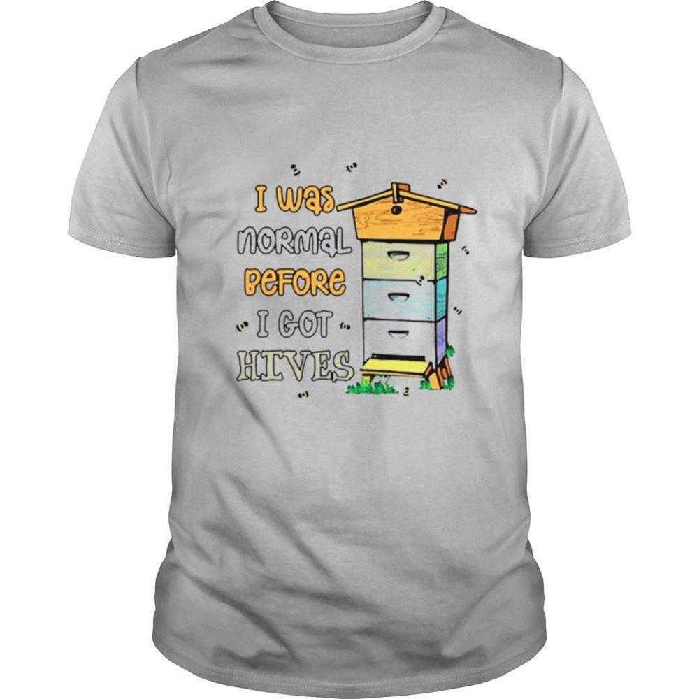 Amazing I Was Normal Before I Got Hives Shirt 