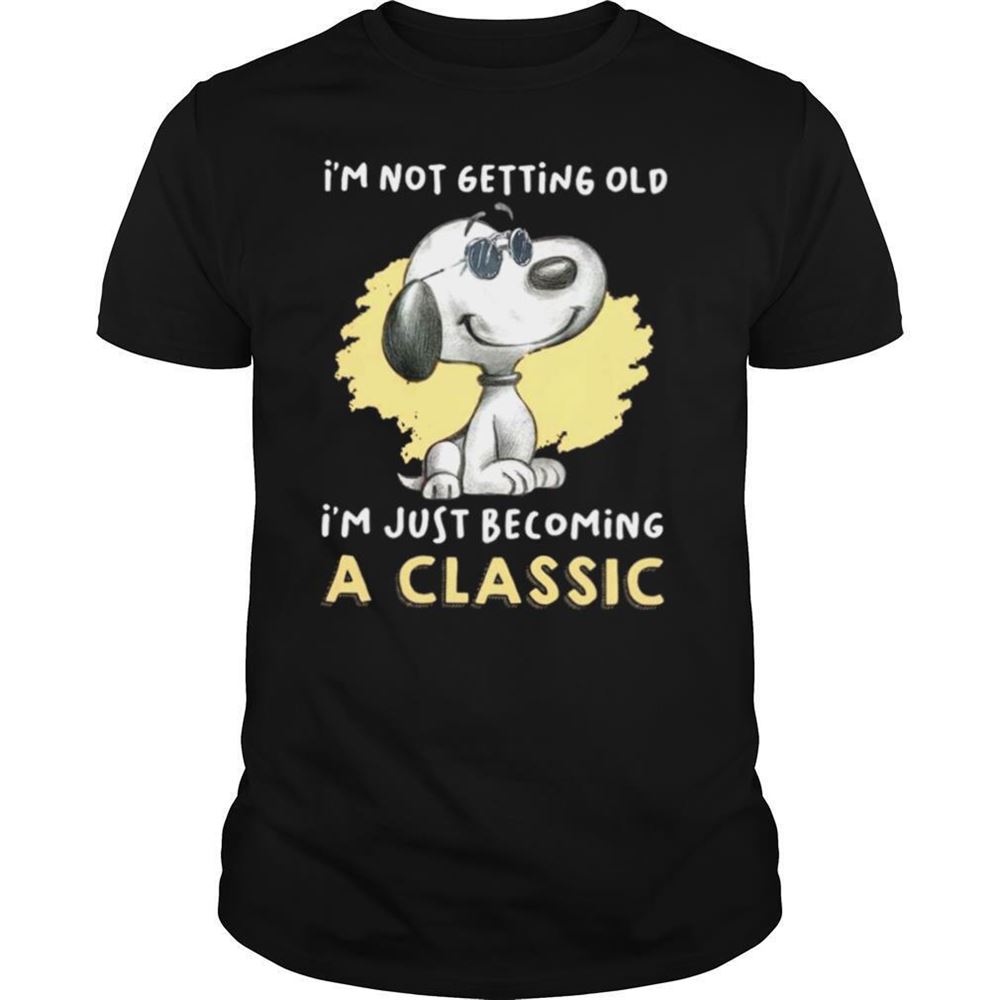 Awesome Im Not Getting Old Im Just Becoming A Classic Shirt 