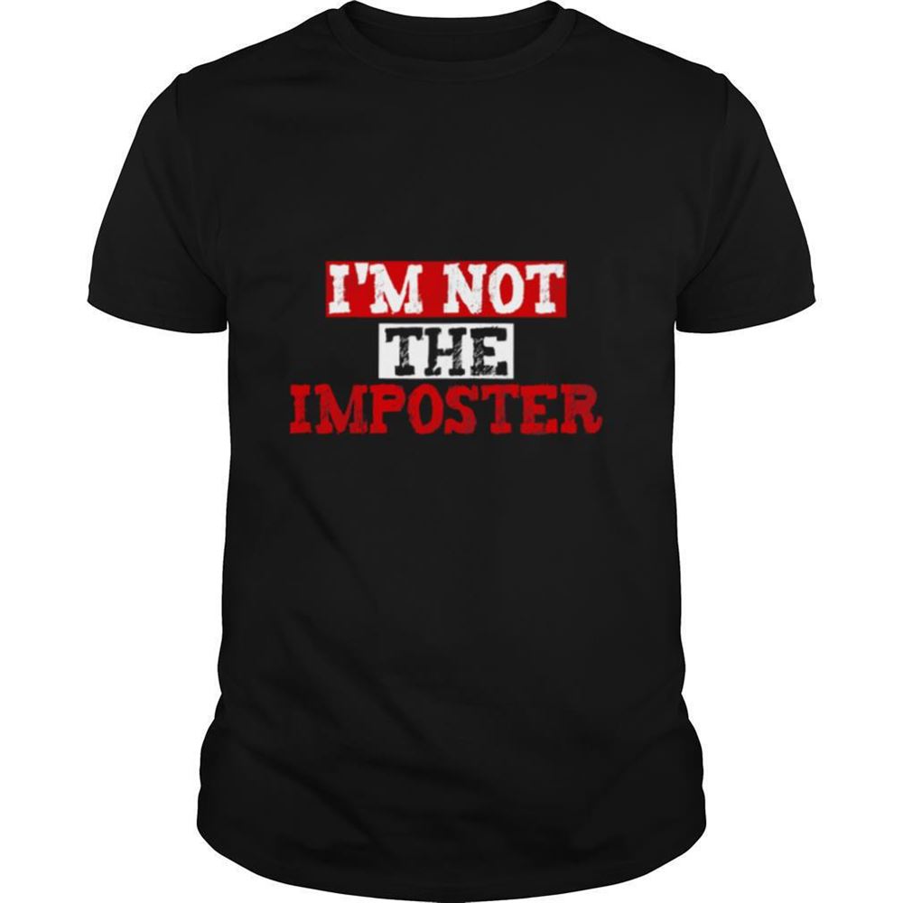 Happy Im Not The Imposter Gaming Shirt 