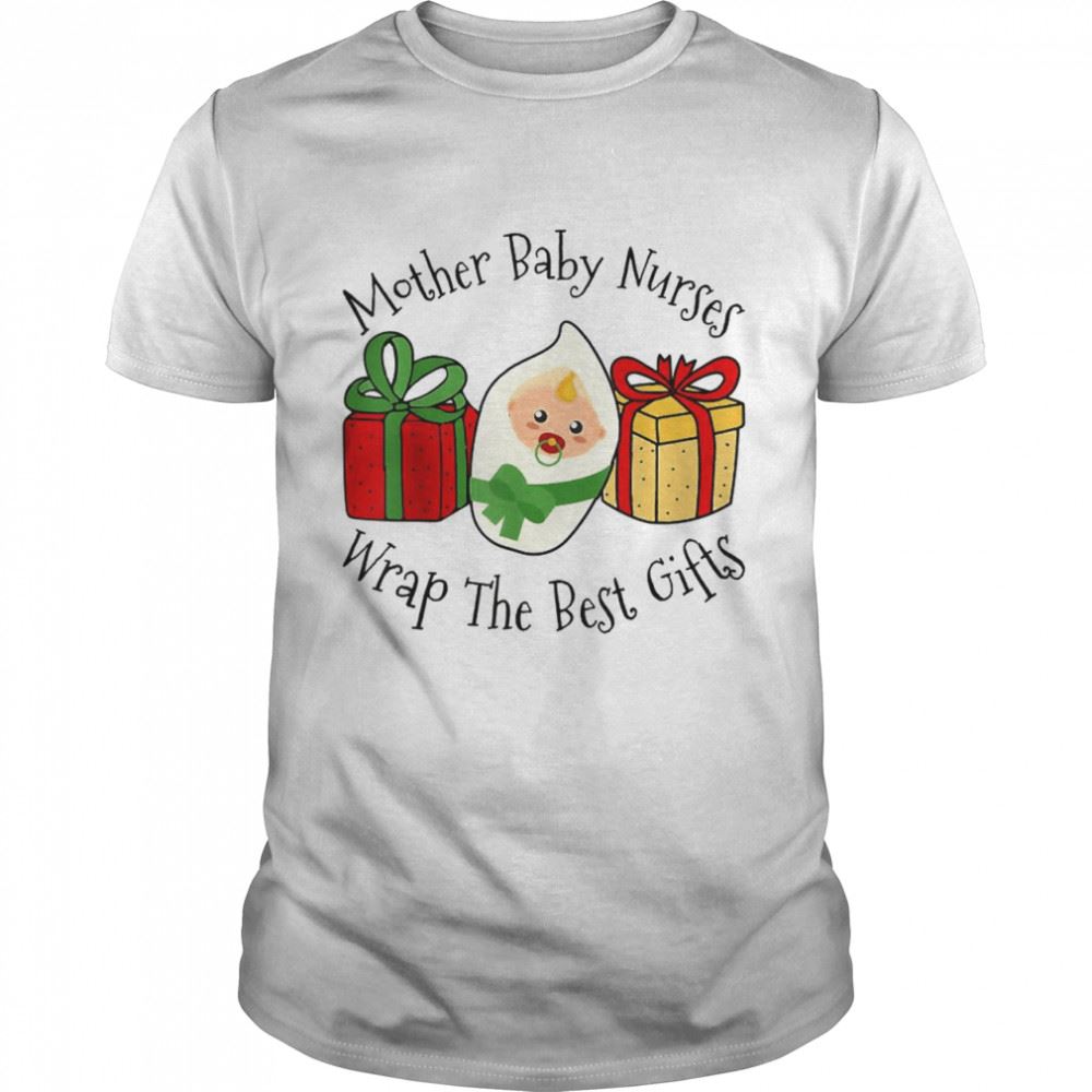 Happy Christmas Mother Baby Nurses Wrap The Best Shirt 