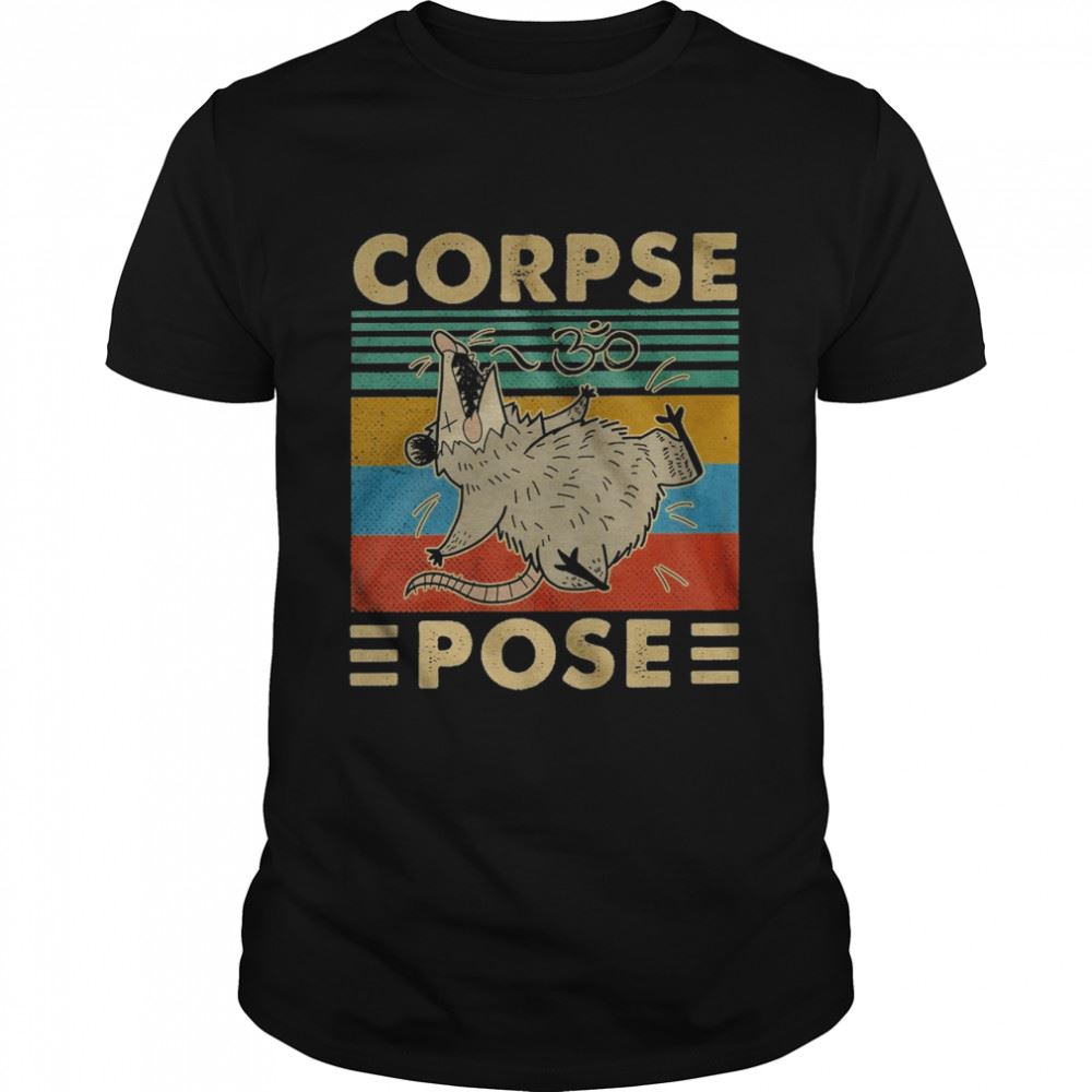 Best Corpse Pose Possum Shirt 