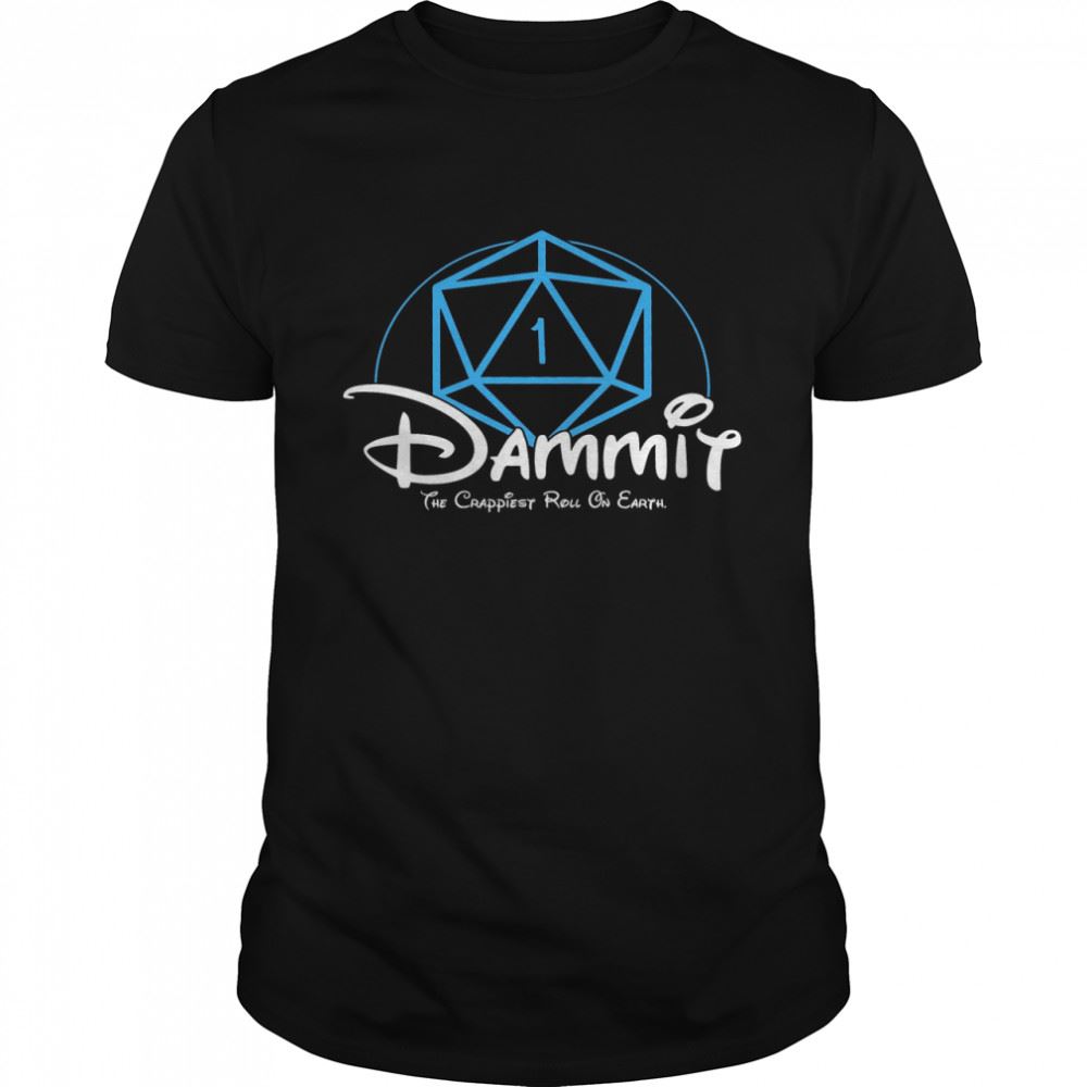 Happy Dammit The Crappiest Roll On Earth Shirt 