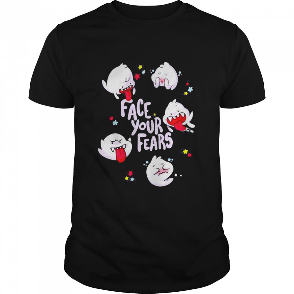 Interesting Face Your Fears Shirt 