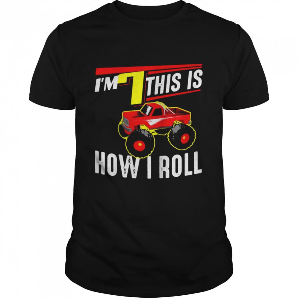 Awesome Funny Monster Truck 7th Birthday Boys Cool How I Roll Shirt 