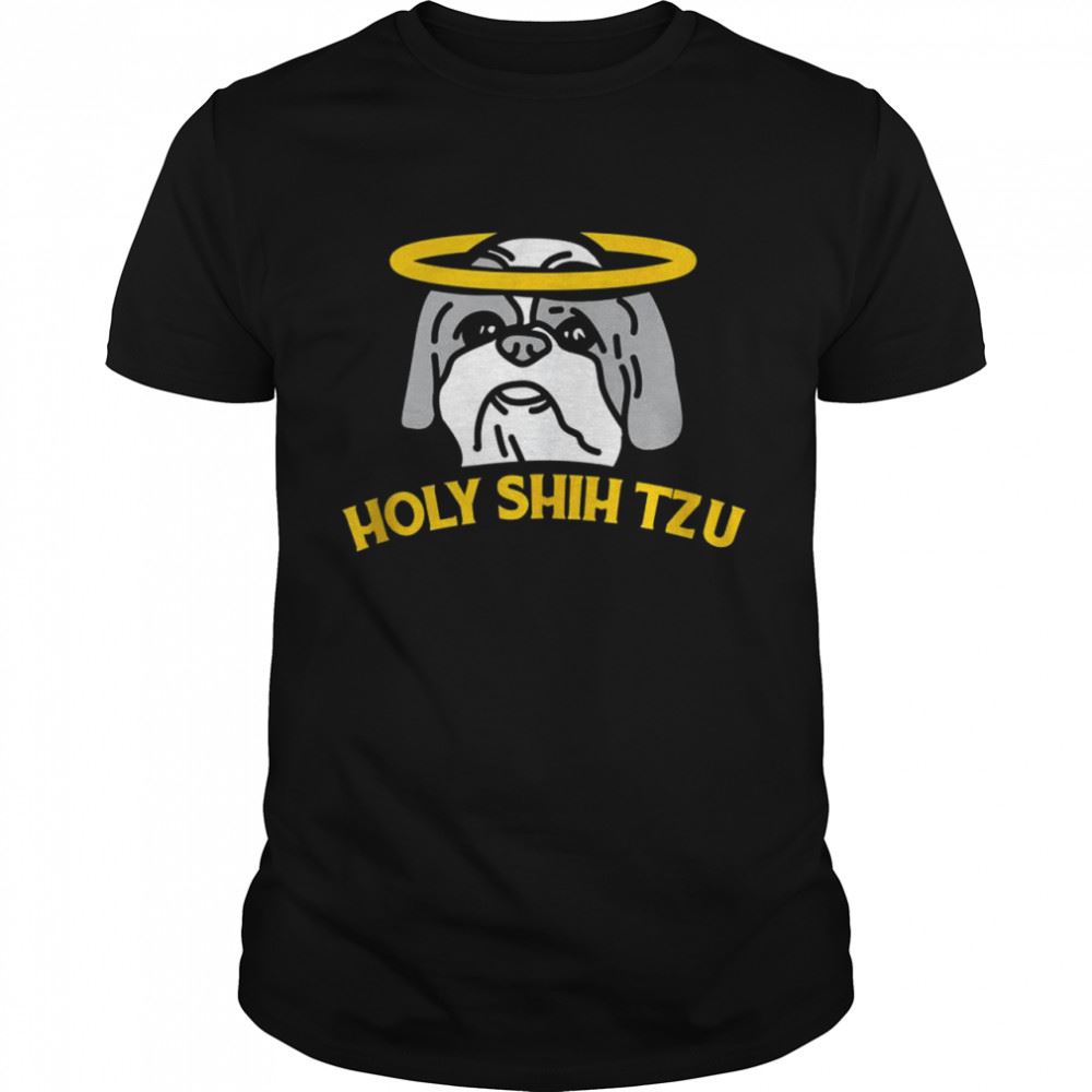 Gifts Holy Shih Tzu Design For A Dog Shirt 