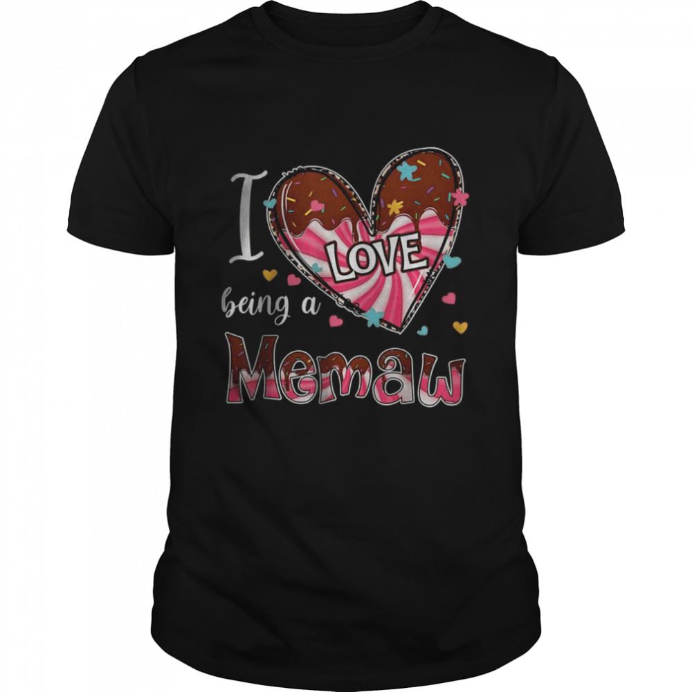 Happy I Love Being A Memaw Heart Happy Valentines Day Women T-shirt 