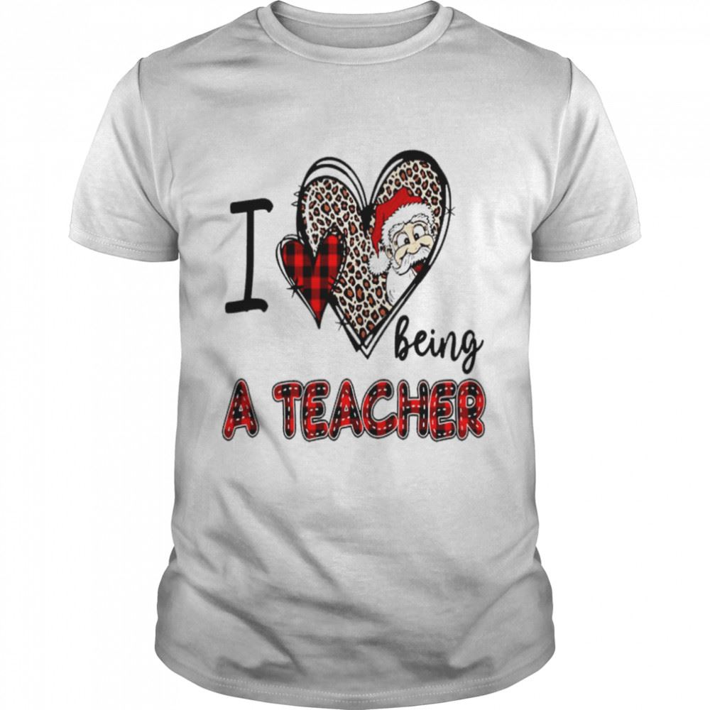 Special I Love Being A Teacher Shirt I Love Being A Kindergarten Teacher Shirt 