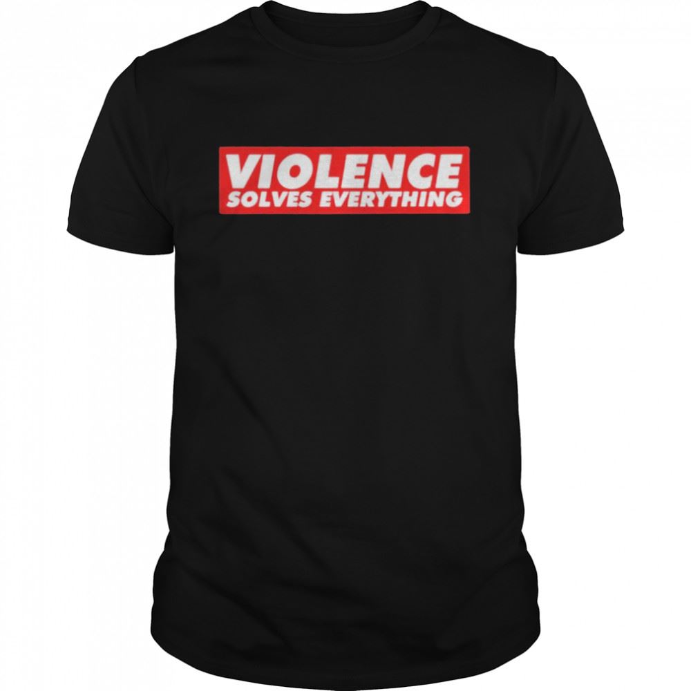 Best Jake Shields Violence Solves Everything Shirt 