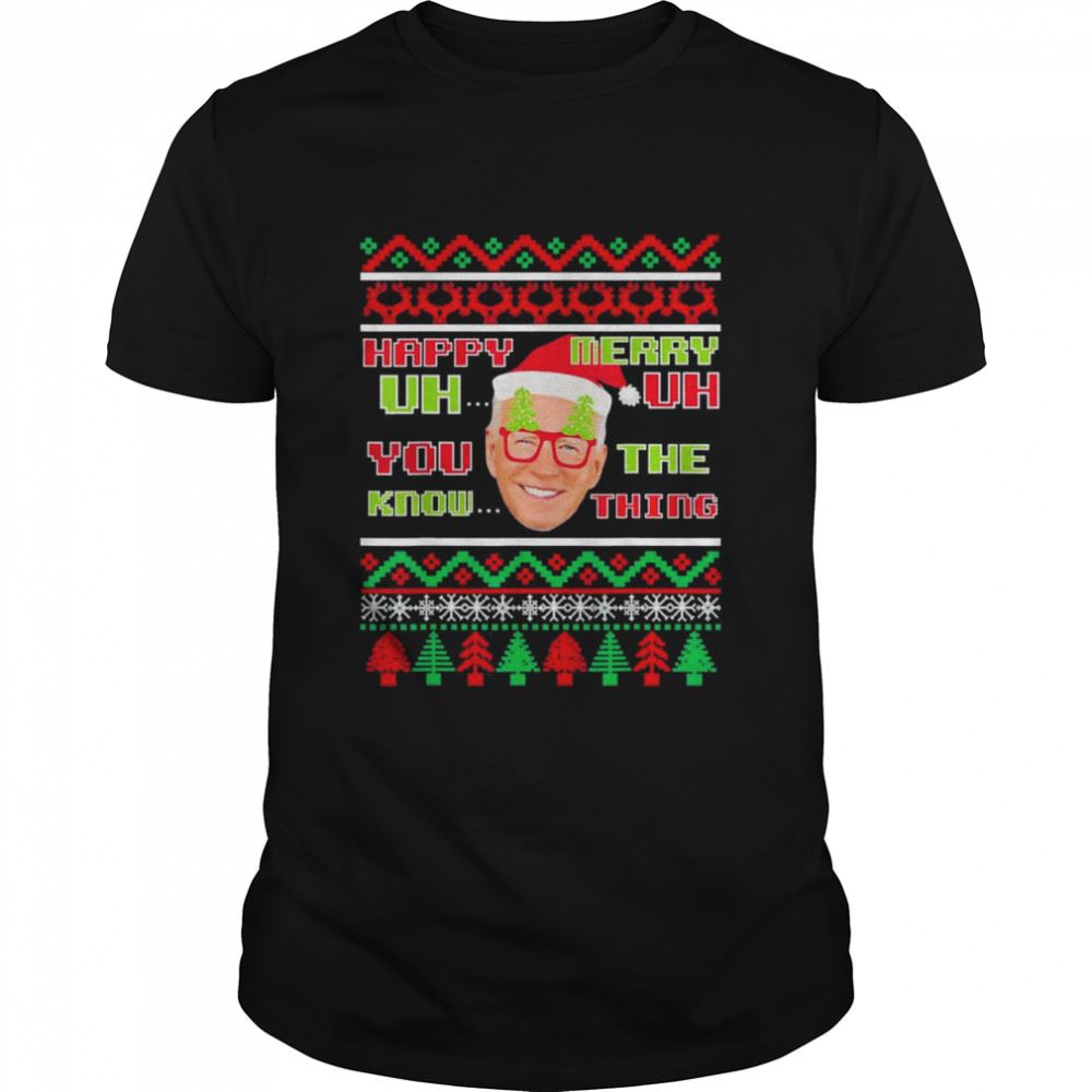 Great Joe Biden Merry Uh Uh Ugly Christmas 2021 T-shirt 