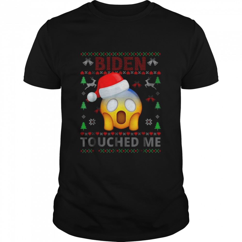 Promotions Joe Biden Touched Me Biden 2022 Christmas Shirt 