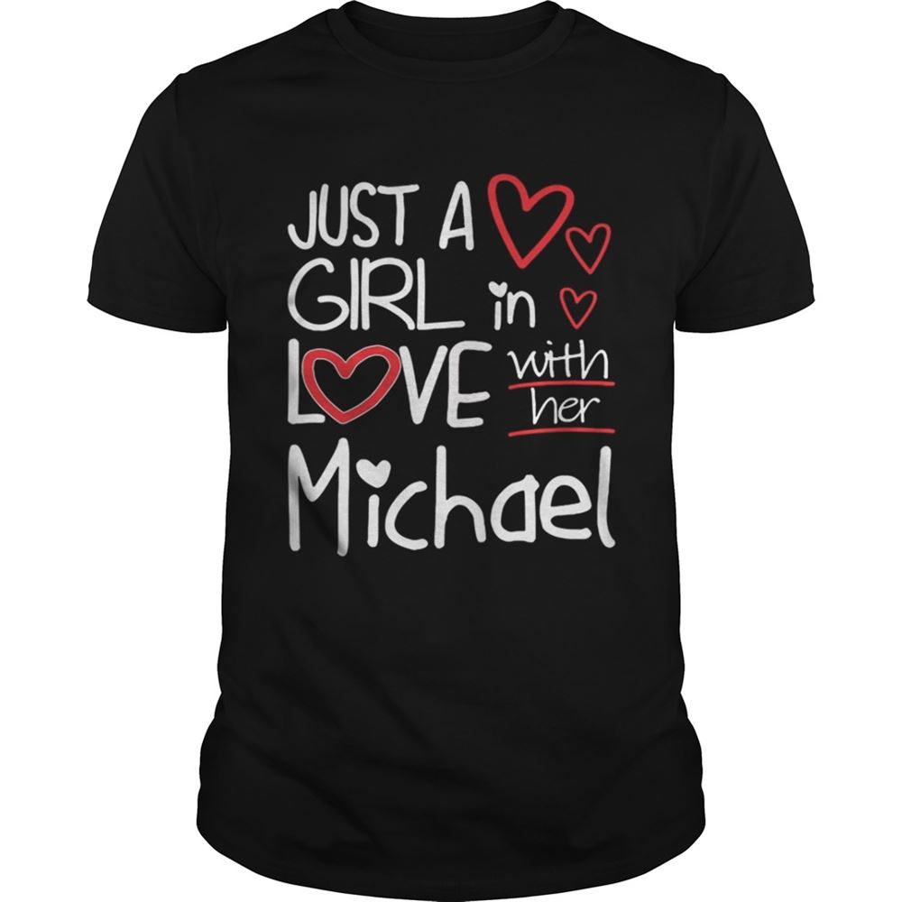 Special Just A Girl In Love With Her Michael Shirt 