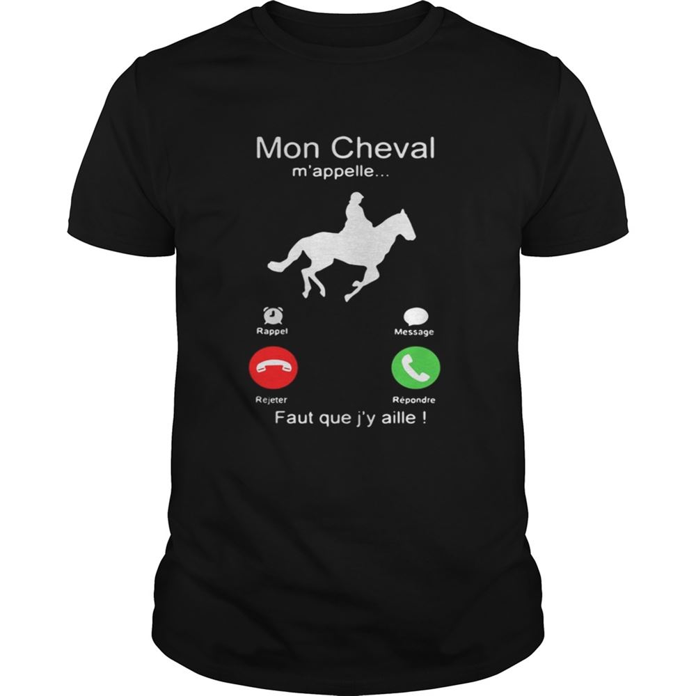 Happy Mon Cheval Mappelle Faut Que Jy Aille Shirt 