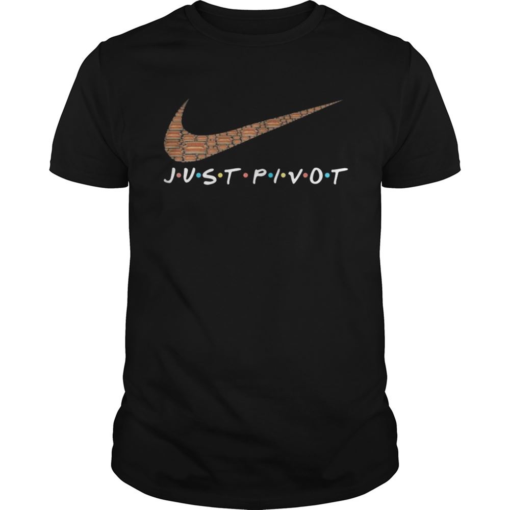 Great Official Just Pivot Nike Shirt 