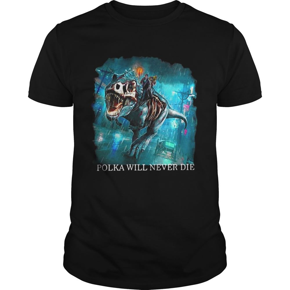 Gifts Polka Will Never Die Dresden Files Shirt 