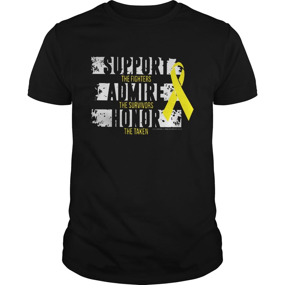 Best Support The Fighters Admire The Survivors Honor The Taken Shirt 